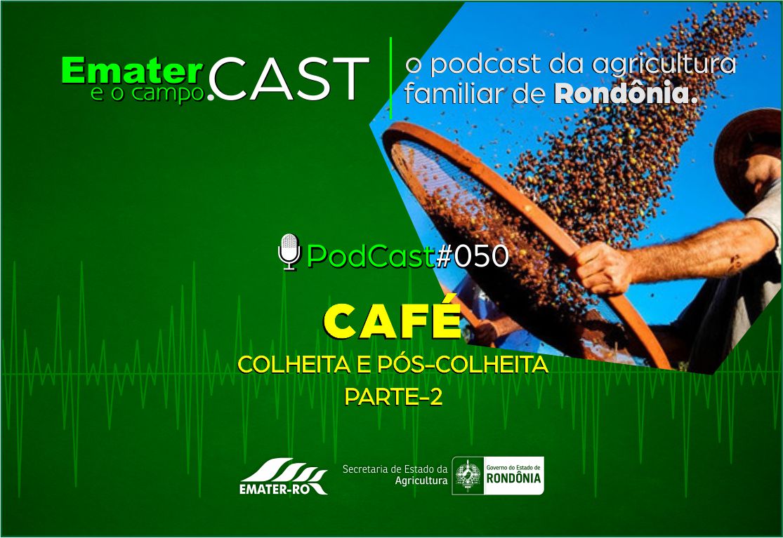 PodCast_050 - Colheita e Pos-Colheita do  cafe-parte 2