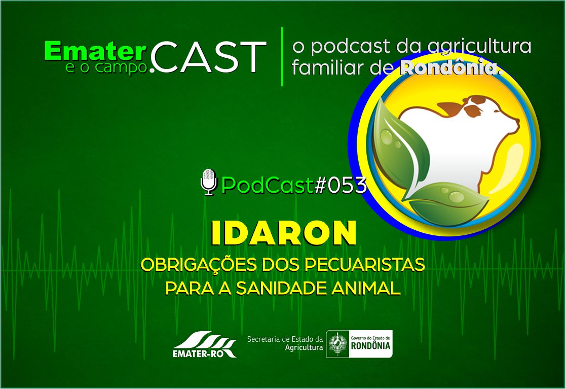 PodCast_053 - IDARON-Obrigacoes do pecuaristas para a sanidade animal